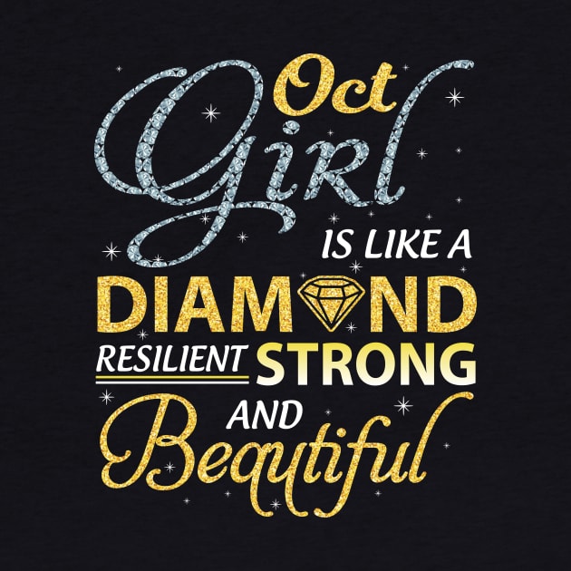 October Girl Resilient Strong And Beautiful Happy Birthday by joandraelliot